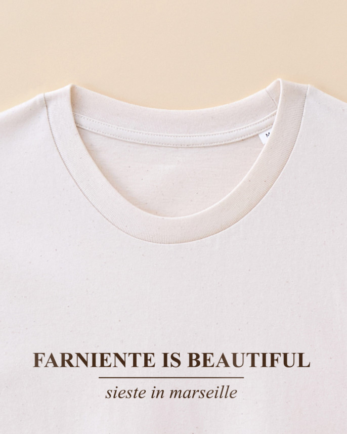 T-shirt Farniente is beautiful-Marseille en vacances