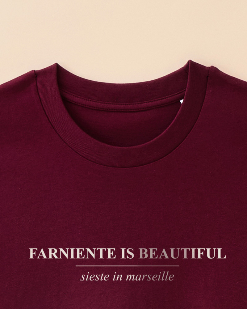 T-shirt Farniente is beautiful-Marseille en vacances