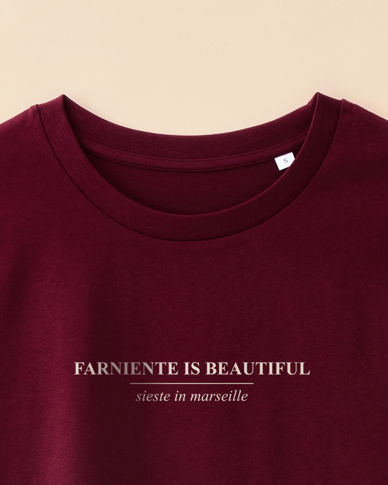 T-SHIRT FARNIENTE IS BEAUTIFUL
