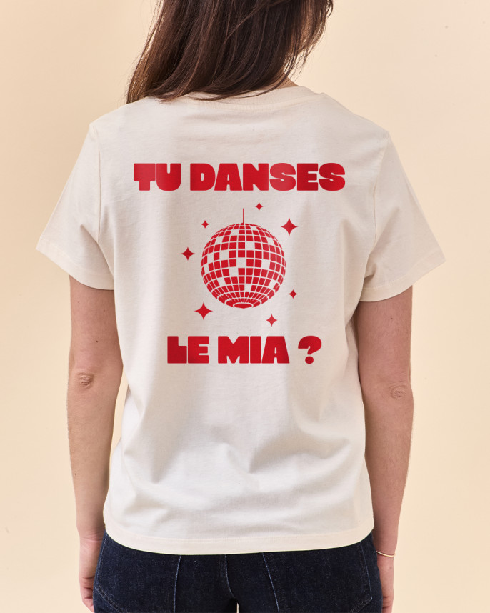 T-SHIRT TU DANSES LE MIA ?