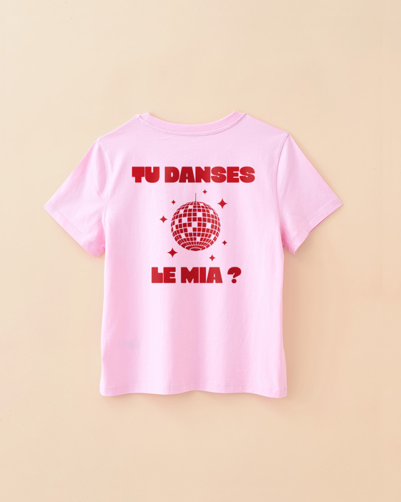 T-SHIRT TU DANSES LE MIA ?