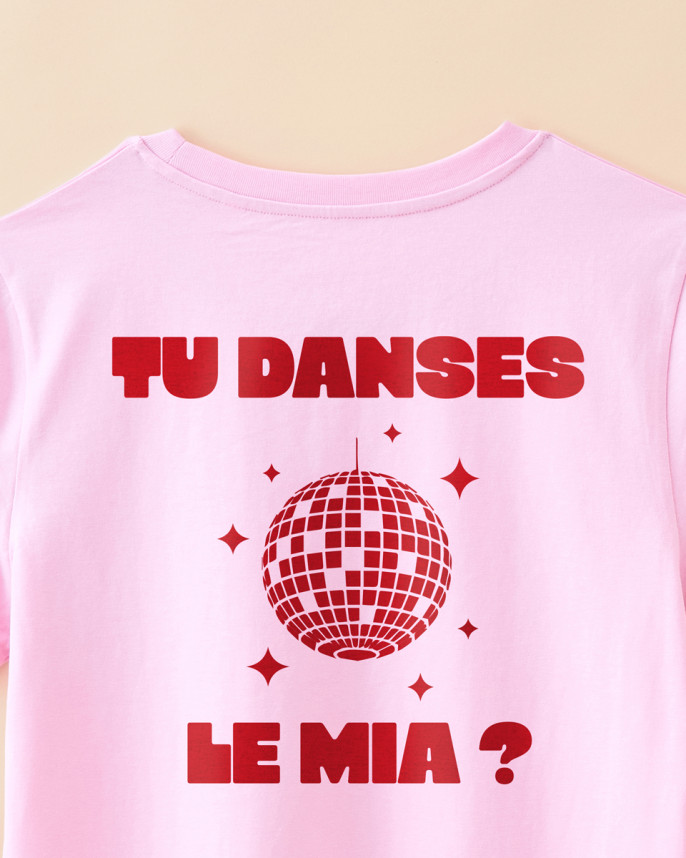 T-SHIRT TU DANSES LE MIA ?