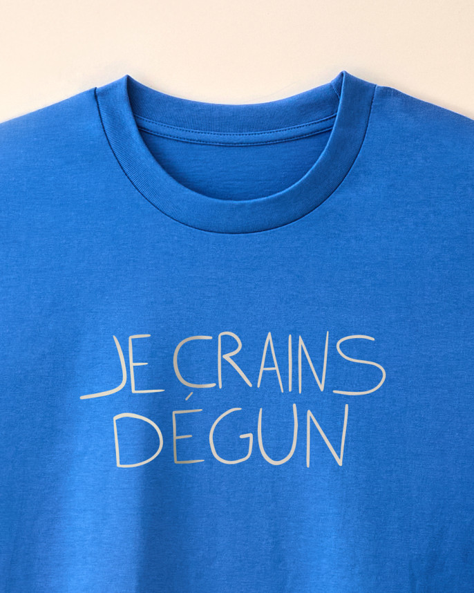 T-SHIRT JE CRAINS DÉGUN