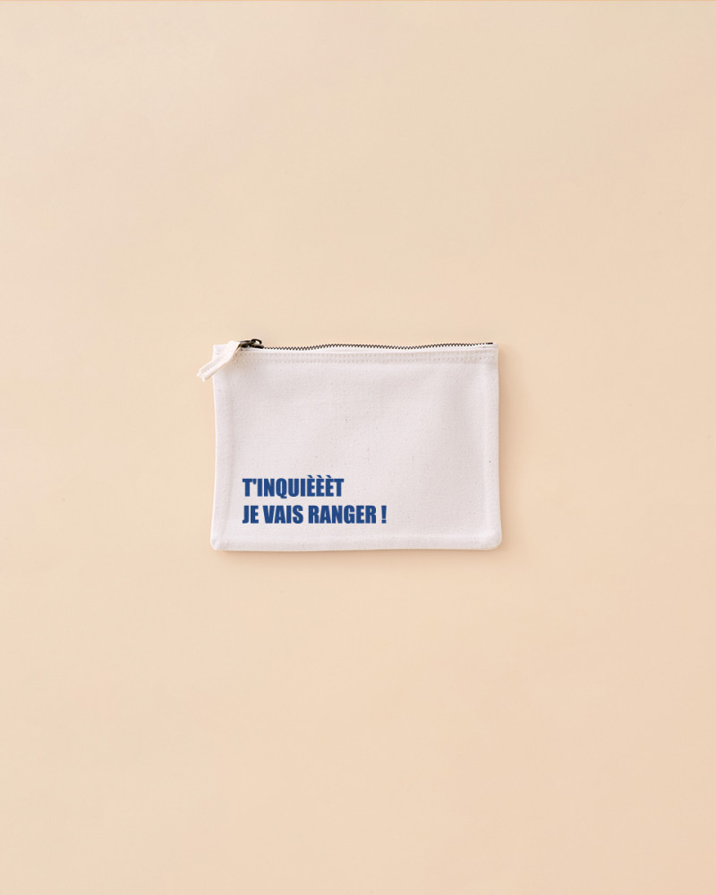 POCHETTE T’INQUIEEET JE VAIS RANGER
