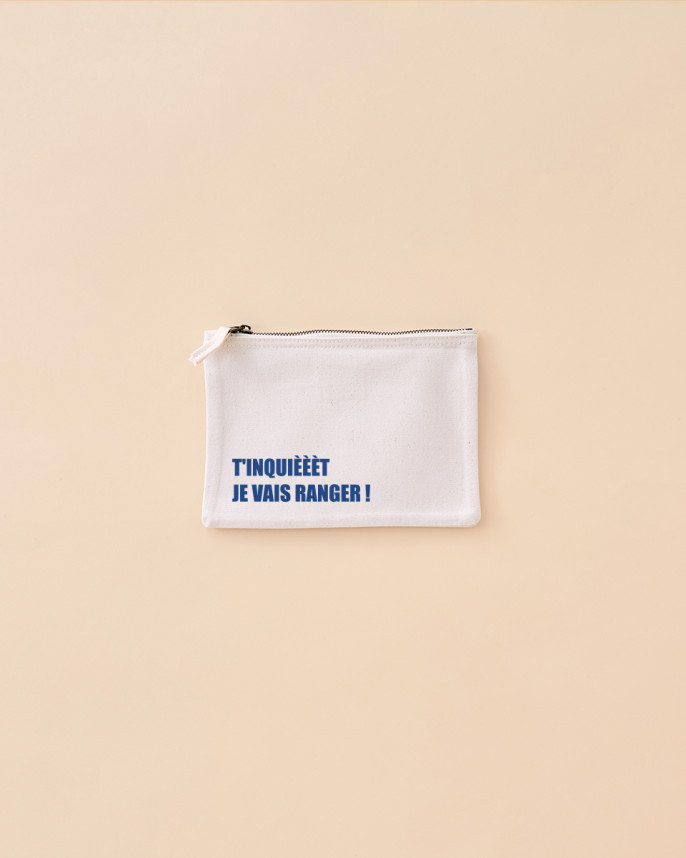POCHETTE T’INQUIEEET JE VAIS RANGER