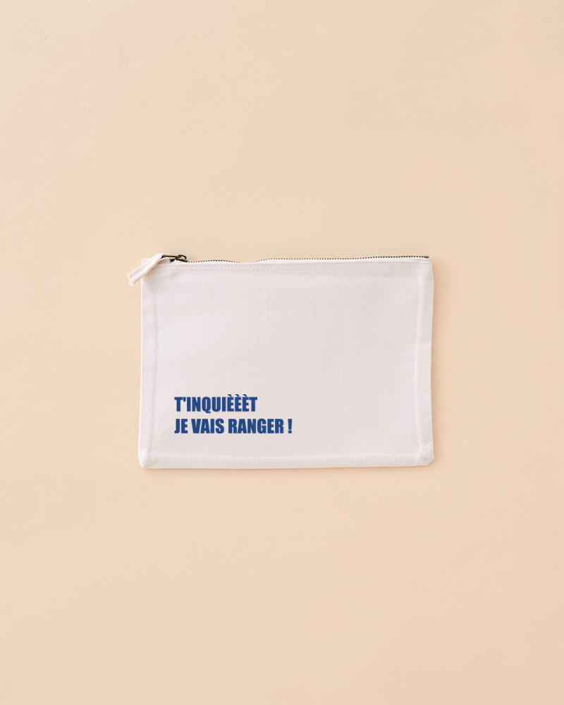POCHETTE T’INQUIEEET JE VAIS RANGER