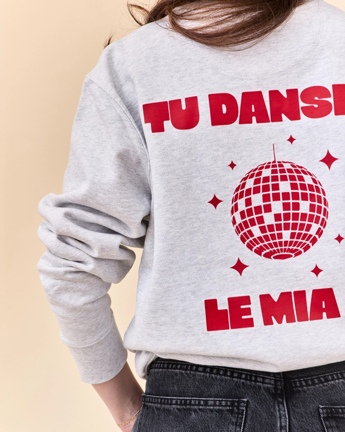 SWEAT TU DANSES LE MIA