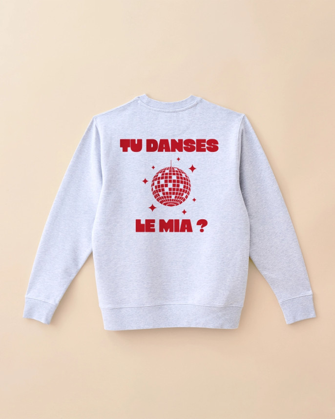 SWEAT TU DANSES LE MIA