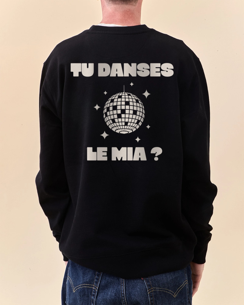 SWEAT TU DANSES LE MIA